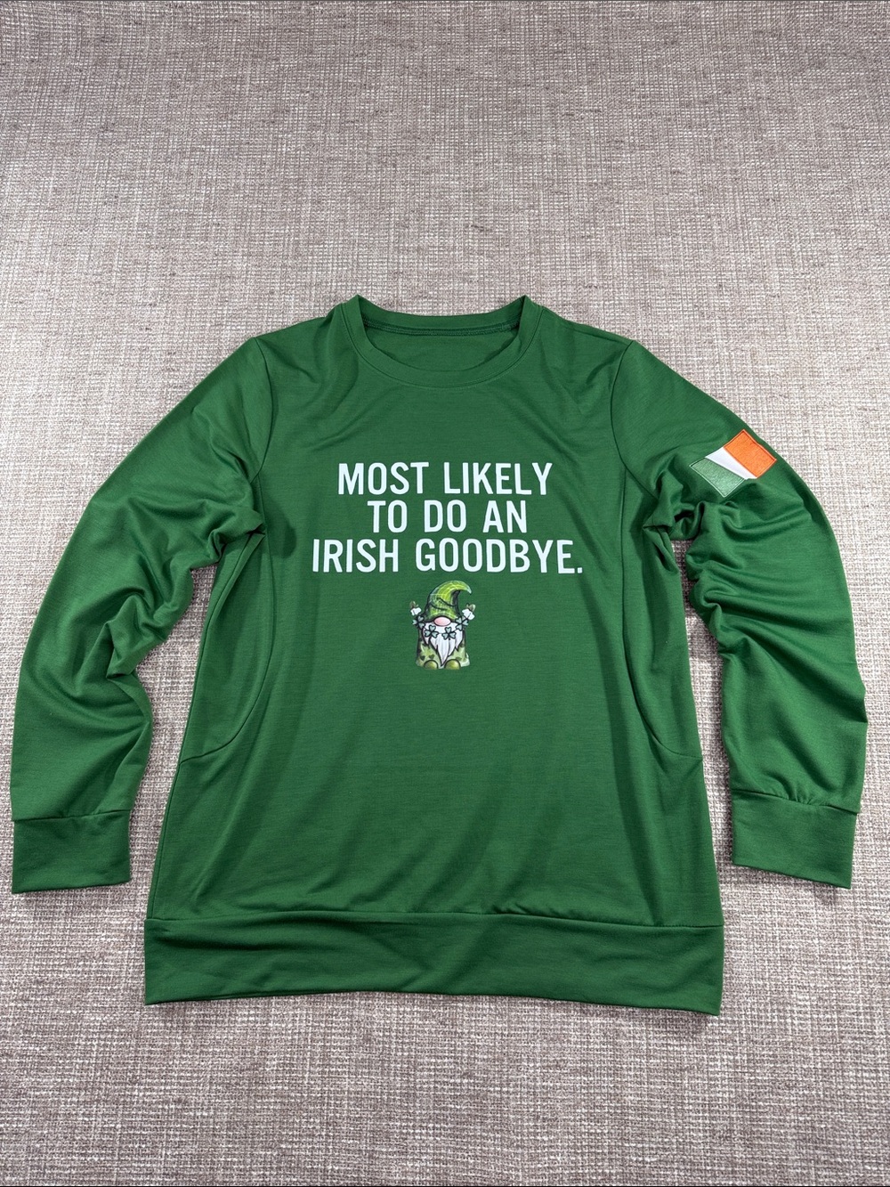 Green Long-Sleeve 'Most Likely to Do an Irish Goodbye' Sweatshirt